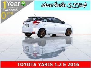 ออกรถ 0 บาท TOYOTA YARIS 1.2 E 2016 รูปที่ 3